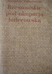 Rzeszowskie pod okupacja hitlerowską - Stanisław Zabierowski
