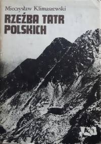 Rzeźba Tatr Polskich - Mieczysław Klimaszewski