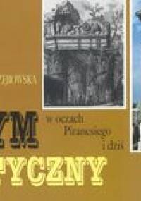 Rzym antyczny w oczach Piranesiego i dziś - Elżbieta Jastrzębowska