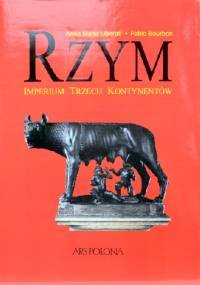 Rzym. Imperium trzech kontynentów - Fabio Bourbon, Anna María Liberati