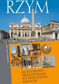 Rzym. Kulturowy przewodnik po Wiecznym Mieście - Jan Gać