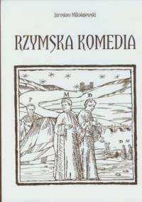 Rzymska komedia - Jarosław Mikołajewski