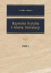 Rzymska krytyka i teoria literatury t.I - Stanisław Stabryła