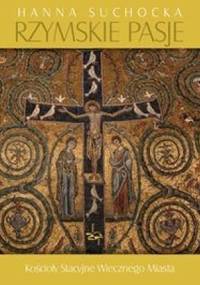 Rzymskie pasje - Hanna Suchocka