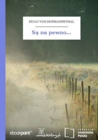 Są na pewno - von Hofmannsthal Hugo