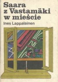 Saara z Vastamaki w mieście - Ines Lappalainen