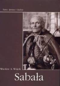 Sabała - Wiesław Aleksander Wójcik