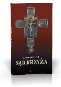 Sąd Krzyża - Szczepan Sztuka