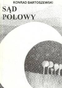 Sąd polowy - Konrad Bartoszewski