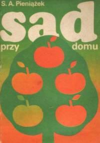 Sad przy domu - Szczepan A. Pieniążek
