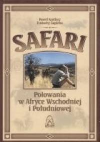Safari. Polowania w Afryce Wschodniej i Południowej. - Eustachy Sapieha