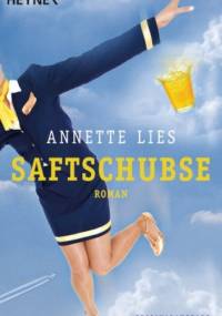 Saftschubse - Annette Lies