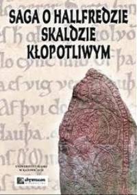 Saga o Hallfredzie skaldzie kłopotliwym - Jakub Morawiec