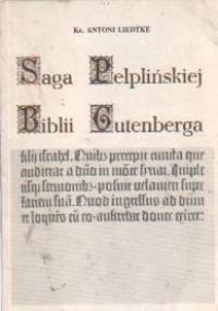 Saga Pelplińskiej Biblii Gutenberga - Antoni Liedtke