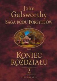 Saga rodu Forsyte'ów. Koniec rozdziału t.2 - John Galsworthy