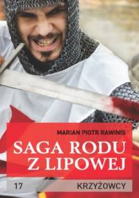 Saga rodu z Lipowej - tom 17 - Piotr Rawinis Marian