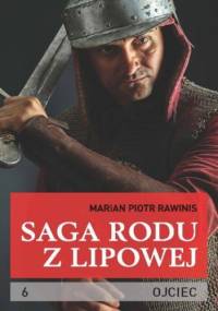 Saga rodu z Lipowej - tom 6 - Piotr Rawinis Marian