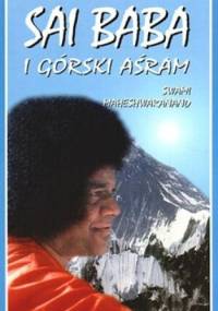 Sai Baba i górski Aśram - Swami Maheshwaranand