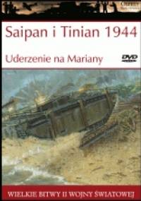 Saipan i Tinian 1944 Uderzenie na Mariany - Gordon L. Rottman