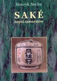 Saké napój samurajów - Henryk Socha