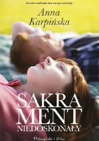 Sakrament niedoskonały - Anna Karpińska