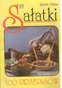 Sałatki 100 przepisów - Renata Czubaj
