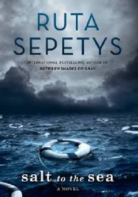 Salt to the Sea - Ruta Sepetys