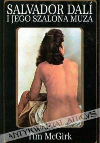 Salvador Dali i jego szalona muza - Tim McGirk