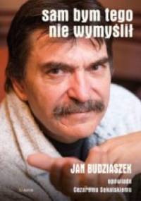 Sam bym tego nie wymyślił - Cezary Sękalski, Jan Budziaszek