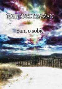Sam o sobie - Mateusz Kaczan