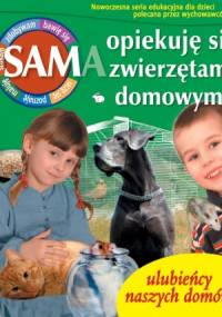Sam opiekuję się zwierzętami domowymi - Mariola Jarocka