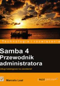 Samba 4. Przewodnik administratora - Marcelo Leal