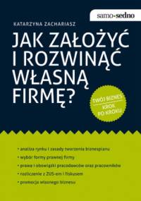 Samo Sedno - Jak założyć i rozwinąć własną firmę? - Katarzyna Zachariasz