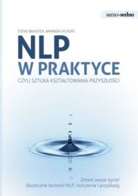 Samo Sedno - NLP w praktyce - Amanda Vickers, Steve Bavister