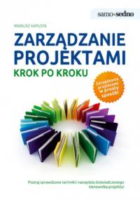 Samo Sedno - Zarządzanie projektami krok po kroku - Mariusz Kapusta
