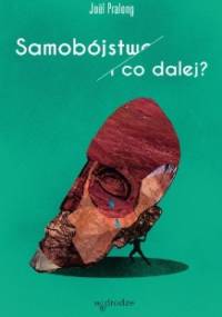 Samobójstwo. I co dalej? - Joël Pralong
