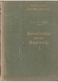 Samochodem przez Australję. Cz. 1-3 - Friedrich Wilhelm Mader