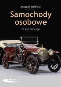 Samochody osobowe. Dzieje rozwoju - Andrzej Zieliński