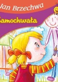 Samochwała - Jan Brzechwa
