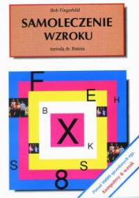 Samoleczenie wzroku metodą dr. Batesa - Bob Fingerbild