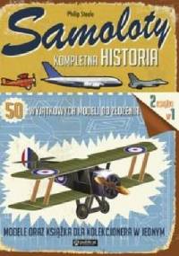 Samoloty. Kompletna historia. 50 wyjątkowych modeli do złożenia