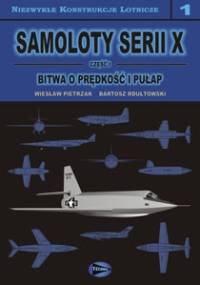Samoloty serii X. Cz. 1 - Bartosz Rdułtowski, Wiesław Pietrzak