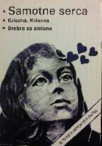 Samotne serca. Kriszna, Kriszna. Srebro za zielone