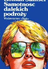 Samotność dalekich podróży - Roman Samsel