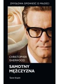 Samotny mężczyzna - Christopher Isherwood