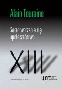 Samotworzenie się społeczeństwa - Alain Touraine