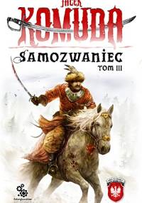 Samozwaniec, tom 3 - Jacek Komuda