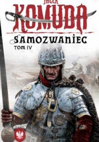 Samozwaniec, tom 4 - Jacek Komuda