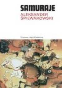 Samuraje - Aleksander Śpiewakowski