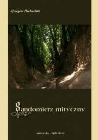 Sandomierz mityczny - Grzegorz Niedzielski